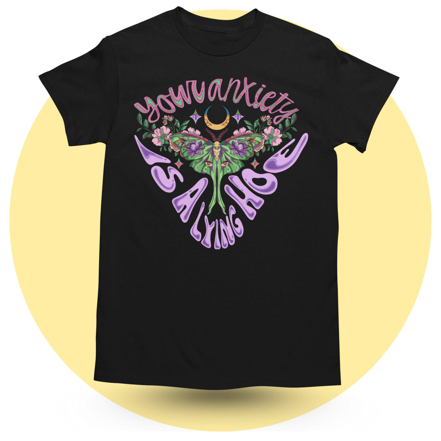 Your Anxiety is a Lying Hoe T-shirt