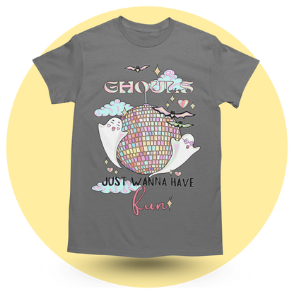 Ghouls Just Wanna Have Fun T-shirt