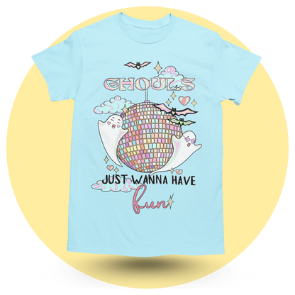 Ghouls Just Wanna Have Fun T-shirt