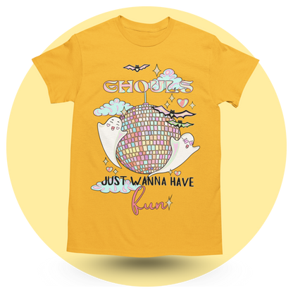 Ghouls Just Wanna Have Fun T-shirt