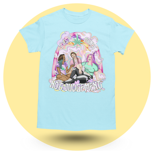 Pass Joints not Judgement T-shirt
