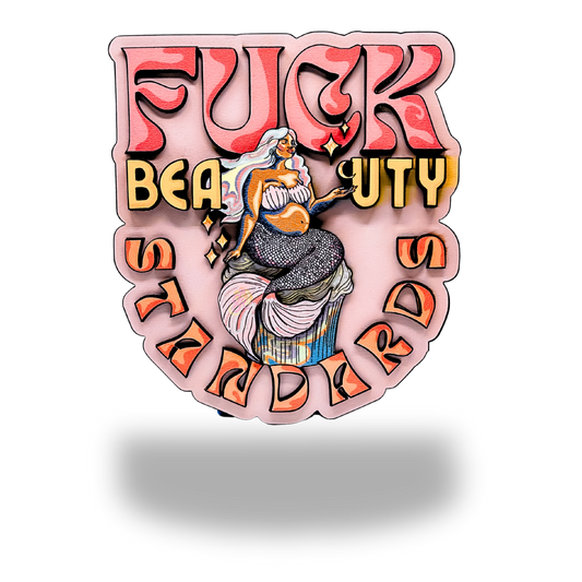 Fuck Beauty Standards Wall Plaque