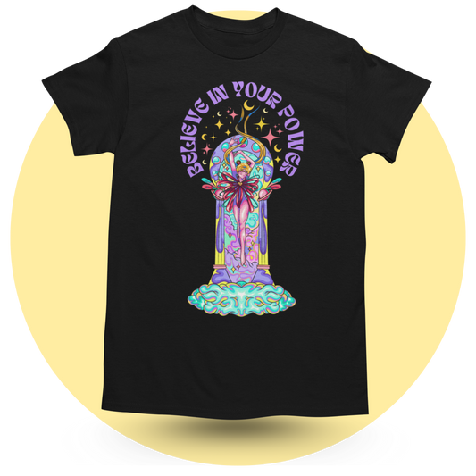 Believe in your Power T-shirt